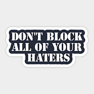 The Art of the Unobstructed Hater Sticker